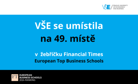 Financial Times: VŠE se v letošním žebříčku nejlepších byznysových škol Evropy dostala na 49. místo